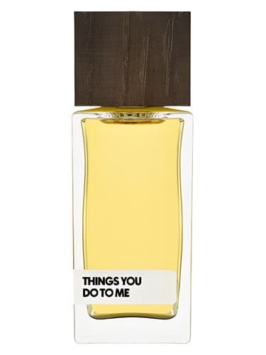 Things You Do To Me